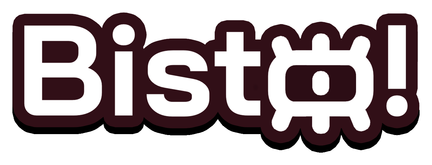 Bisto!